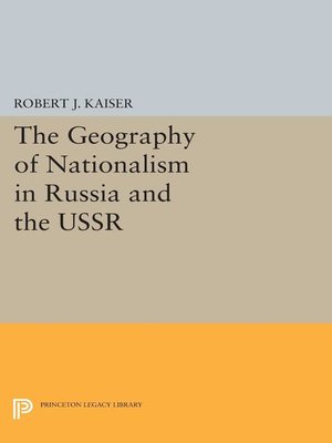 cover image of The Geography of Nationalism in Russia and the USSR
